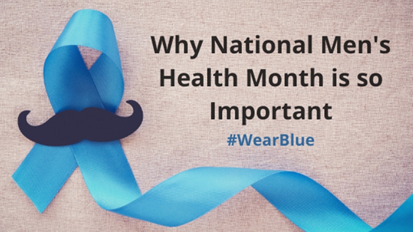 Why National Men’s Health Month is so Important